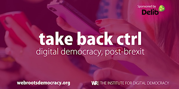 take back ctrl: digital democracy, post-brexit