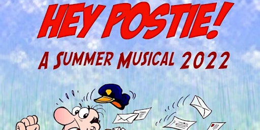 Hey Postie! A summer Musical by JDJB Productions!