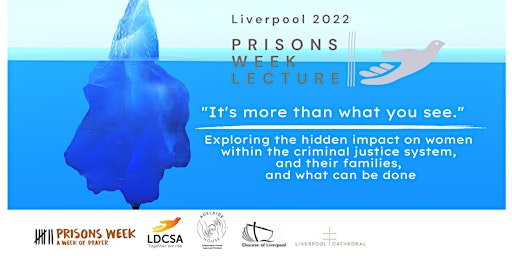 The Liverpool 2022 Prisons Week Lecture - Afternoon Event