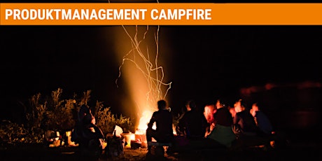 Produktmanagement-Campfire 01. Sept