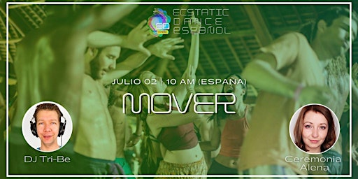 Ecstatic Dance Online en Español MOVER con DJ Tri-Be