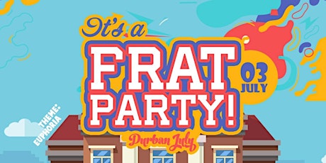 "It's a frat party" tickets