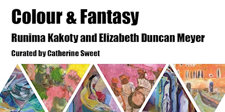Colour & Fantasy Private View - Runima Kakoty and Elizabeth Duncan Meyer tickets