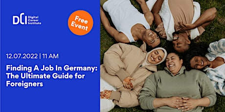 Finding A Job In Germany: The Ultimate Guide for Foreigners - 12. 07.2022 Tickets