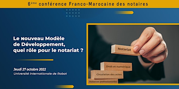 6ème conférence franco-marocaine des notaires