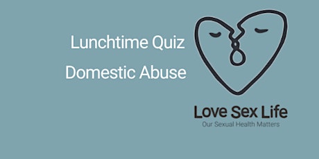 Lunchtime Quiz:  Domestic Abuse Awareness -LSL Professionals tickets