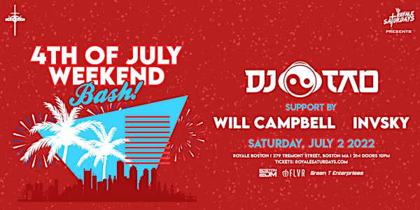 4th of July Weekend Bash | 7.2.22 | 10:00 PM | 21+