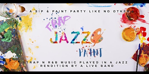 Trap Jazz Paint - A Sip & Paint Party Like No Other