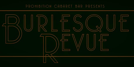 Burlesque Revue - Live at Prohibition Cabaret Bar Starring Tootsie Annie primary image