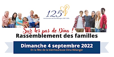 Rassemblement familial "Sur les traces de Dina Bélanger" (GRATUIT) tickets