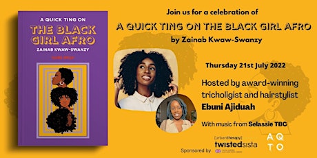 A Quick Ting On:The Black Girl Afro by Zainab Kwaw-Swanzy tickets