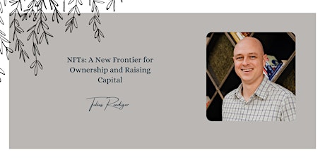 NFTs: A New Frontier for Ownership and Raising Capital