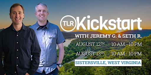 TLR Kickstart, Aug 12th & 13th - Sistersville, WV with Jeremy G. & Seth R.