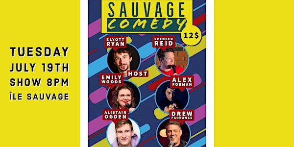 Sauvage Comedy July 19th