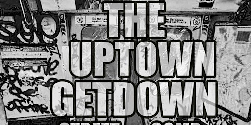 The Uptown Get Down