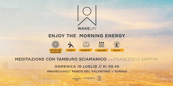 Wake up! Meditazione con tamburo sciamanico con Francesco Santini