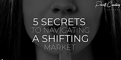 5 Secrets to Navigating a Shifting Market tickets