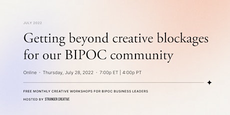 Monthly Community Creative Workshops for BIPOC Business Leaders biglietti