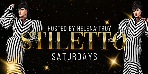 STILETTO! Hosted by HELENA Troy! 11pm at District West
