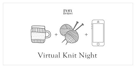 Row House Virtual Knit Night - July 20th - 7pm Pacific tickets