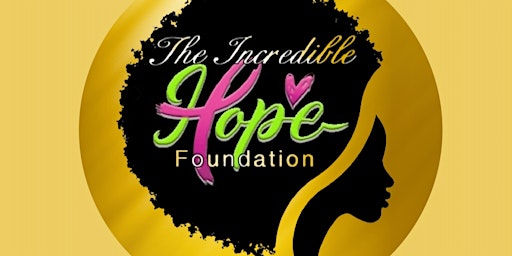 The Official Launch of The Incredible Hope Foundation, Inc.