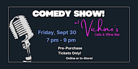Comedy Night at Vichino's Cafe & Wine Bar