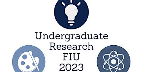 UndergraduateResearch at FIU 2023 (URFIU 2023) Resource Fair