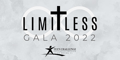 Limitless Gala - Teen Challenge Fort Myers tickets