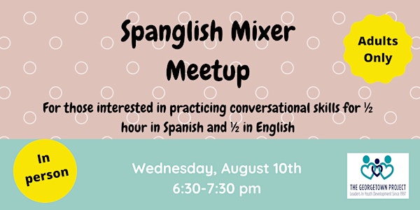 Spanglish Mixer: Summer 2022