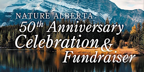 Nature Alberta 50th Anniversary Celebration & Fundraiser tickets
