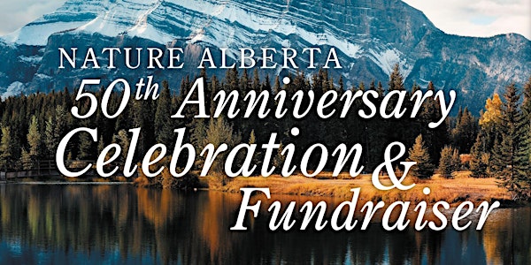 Nature Alberta 50th Anniversary Celebration & Fundraiser