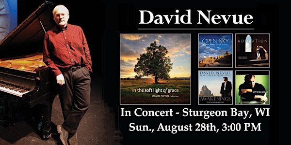 An Afternoon at the Piano with David Nevue - Sturgeon Bay, WI