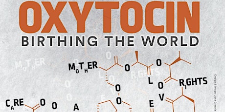 Hauptbild für OXYTOCIN - Birthing the world