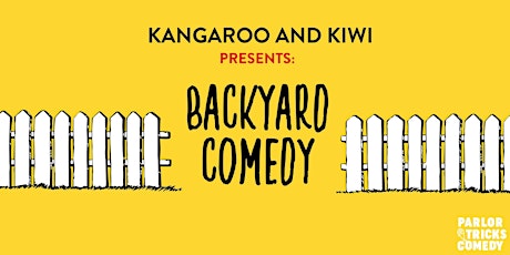 Backyard Comedy at Kangaroo and Kiwi tickets