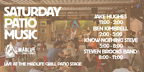 SAT Patio: Jake Hughes·Ben Kimbrell·Know Nothing Steve·Steven Brooks Band tickets
