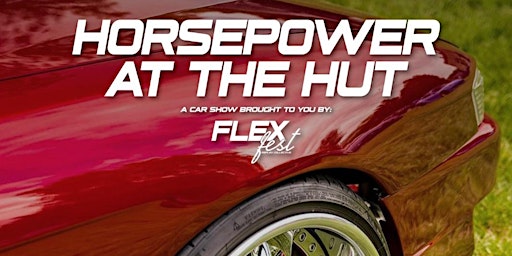 Horsepower At The Hut By FLEXFEST