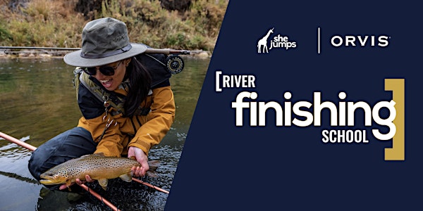 2022 River Finishing School | Wise River