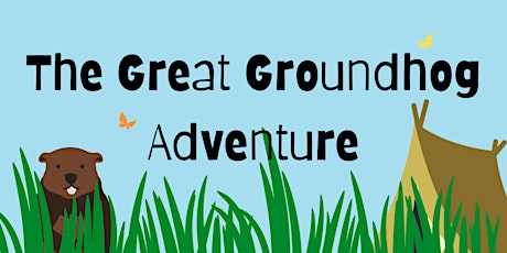 The Great Groundhog Adventure at Fanshawe Conservation Area