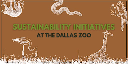Sustainability Initiatives at The Dallas Zoo
