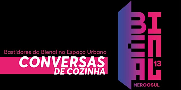 Conversas de Cozinha – a presença da Bienal do Mercosul no espaço urbano
