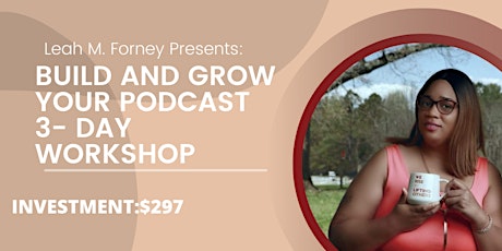 Build & Grow Your Podcast 3-Day Workshop tickets