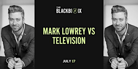 Mark Lowrey Vs Television