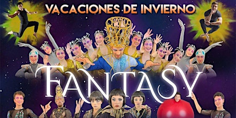 FANTASY, El Gran Show - FUNCIÓN 15/07/2022