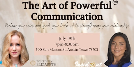 The Art of Powerful Communications: Reclaim your Voice & Truth