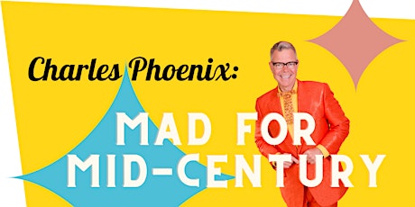 Charles Phoenix: Mad for Mid-Century primary image