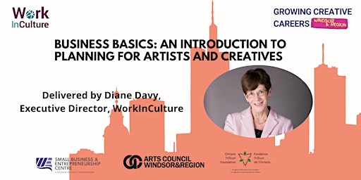 Growing Creative Careers: Windsor & Region - Business Basics Workshop
