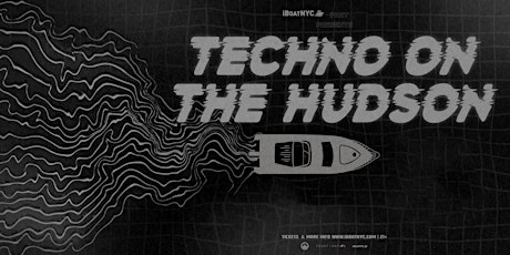 Techno on the Hudson | Open-Air NYC Boat Party tickets