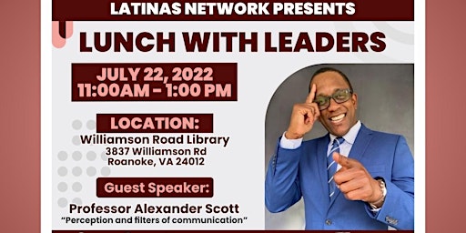 Latinas Network presents: Lunch with Leaders ( July 2022)