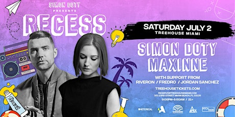 SIMON DOTY & MAXINNE @ Treehouse Miami tickets