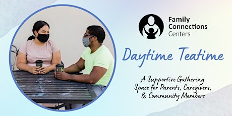 Daytime Teatime: a space for adults, parents, and caregivers to connect